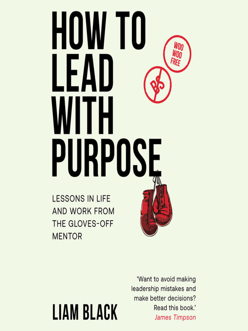 Title details for How to Lead with Purpose by Liam Black - Available